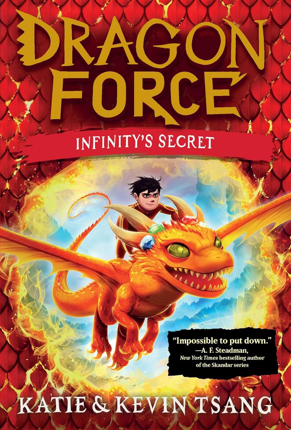 Cover for a children's chapter book. A young boy rides a dragon through a ring of fire. Text reads, "Dragon force. Infinity's secret. Katie & Kevin Tsang."