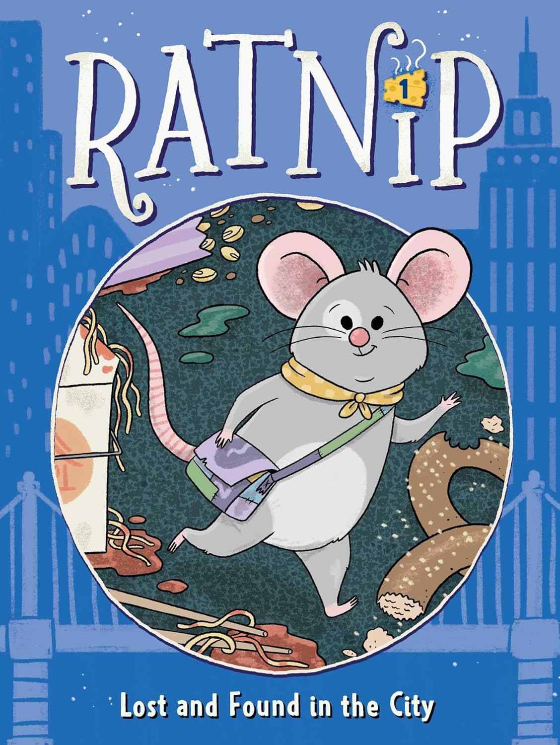 Cover for a children's chapter book. A small rat with a crossbody bag on makes its way through piles of food waste. Text reads, "Ratnip 1. Lost and Found in the City."