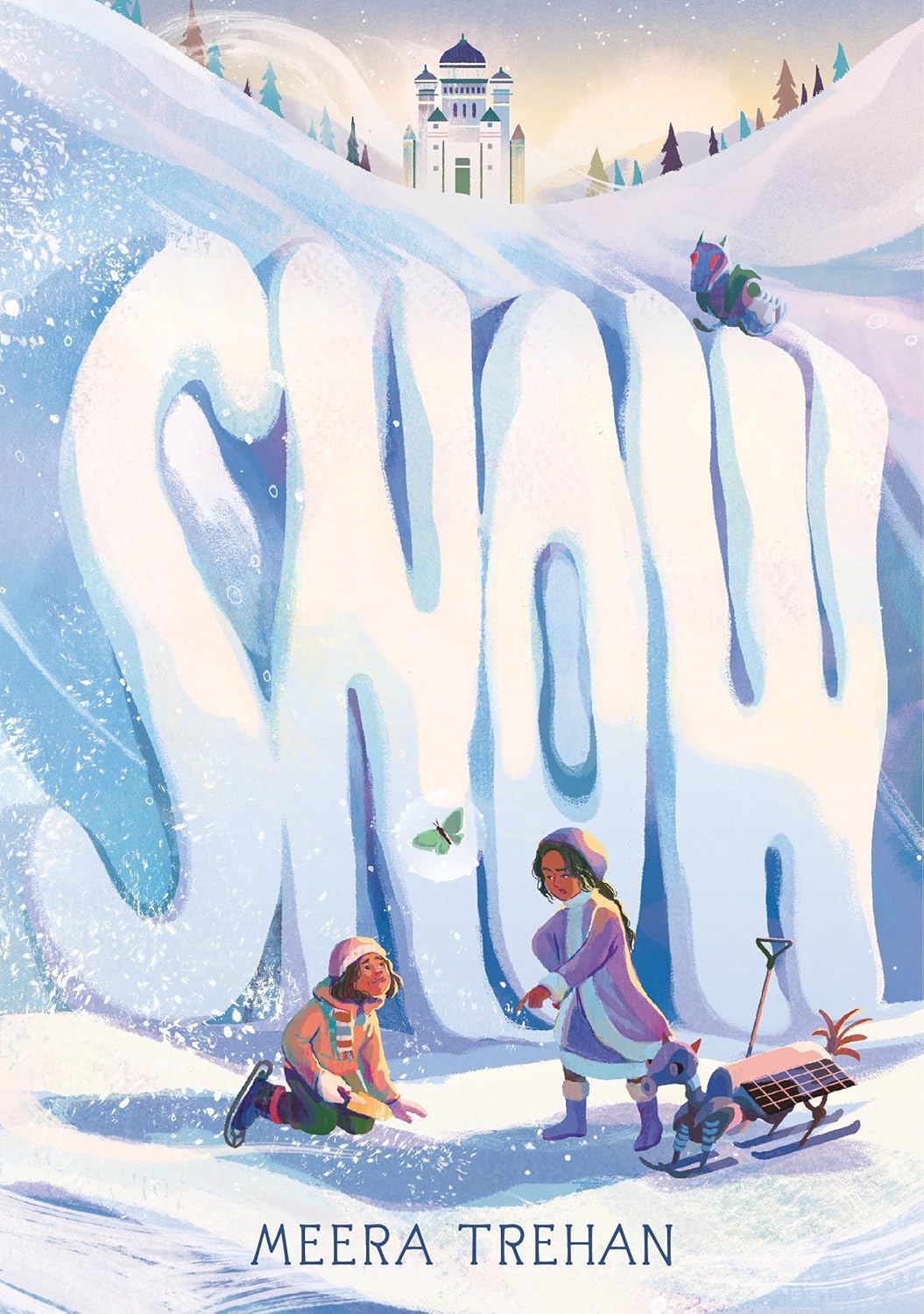 Cover for a children's chapter book. Two young girls play in the snow below a large hill. A building stands in the distance. Text reads, "Snow. Meera Trehan."