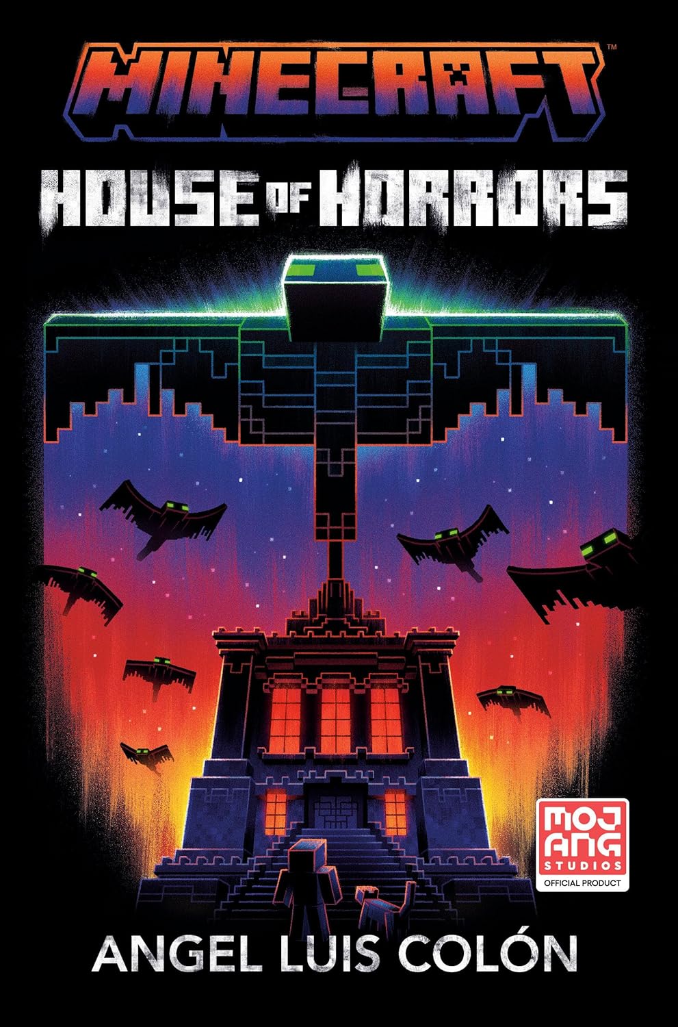 Cover of Juvenile Chapter Book. A Minecraft man and dog stand in front of a dark and looming Minecraft house. Bats surround the house. Text reads, "Minecraft. House of Horrors." Written by Angel Luis Colon.